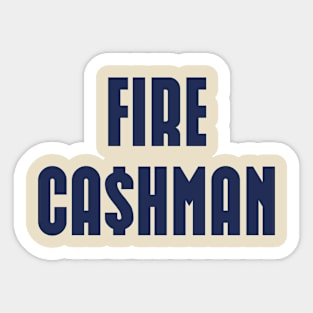 Fire Cashman Funny Men Sticker